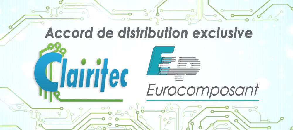 Clairitec signe un accord de distribution exclusive avec Eurocomposant